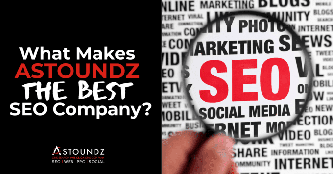What makes the best SEO company ASTOUNDZ